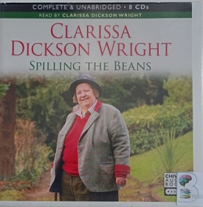 Spilling the Beans written by Clarissa Dickson Wright performed by Clarissa Dickson Wright on Audio CD (Unabridged)